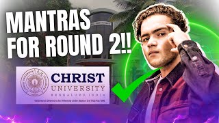 Mantras (Strategies) to sureshot crack Christ University Round 2 | Christ University Bangalore