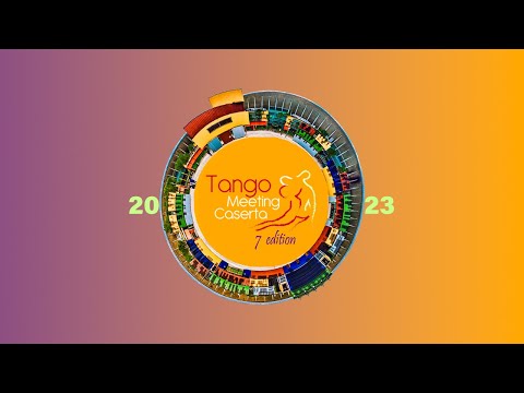 Tango Meeting Caserta / Festival Internazionale di Tango