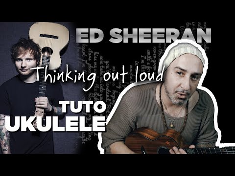 Thinking Out Loud - Ed Sheeran UKULELE TUTO