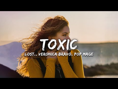lost. , Veronica Bravo, Pop Mage - Toxic (Magic Cover Release)