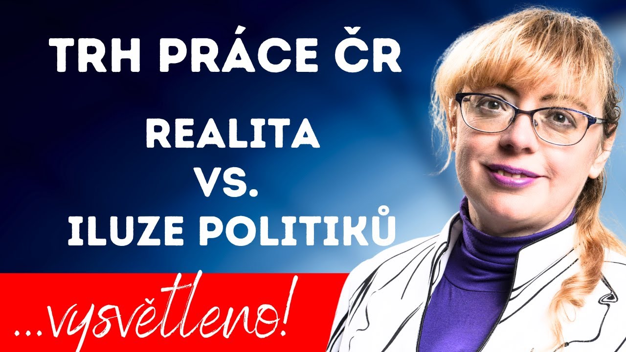 TRH práce ČR: realita VS. iluze politiků ? [vysvětleno]