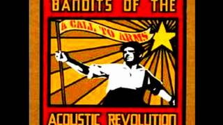 Bandits Of The Acoustic Revolution - Dear Sergio