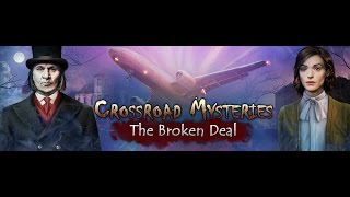 Crossroad Mysteries: The Broken Deal
