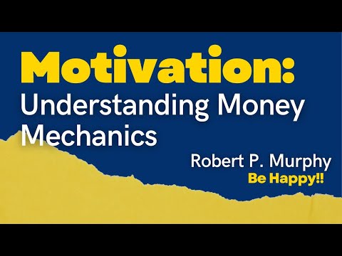 Thumbnail for Understanding Money Mechanics | Robert P. Murphy by Robert P. Murphy