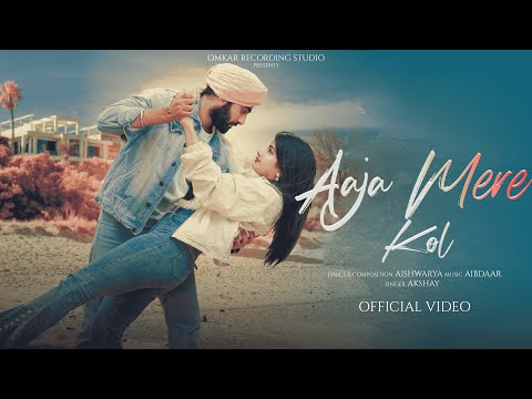 AJA MERE KOL | Aishwarya | Dev Rathore, Mahi | Punjabi Song | Love Story |