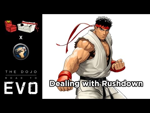 The Dojo: Road to Evo #17 - Dealing with Rushdown