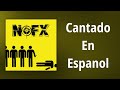 NOFX // Cantado En Espanol