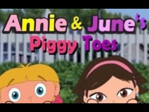 Piggy Toes (With June and Annie, Updated Again)