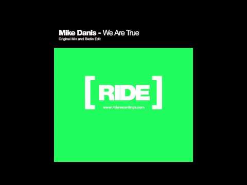 Mike Danis - We Are True (Original Mix)
