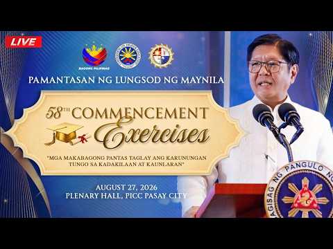 Pamantasan ng Lungsod ng Maynila (PLM) 58th Commencement Exercises