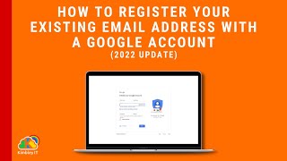 How to register your existing email address with a Google account (2022 Update)