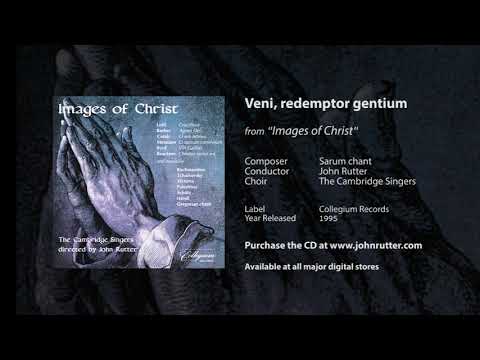 Veni, redemptor gentium - Sarum chant, John Rutter, The Cambridge Singers