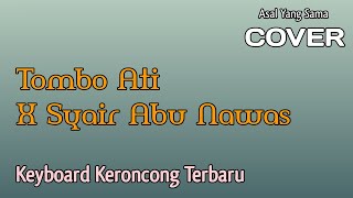 Download lagu Tombo Ati x Syair Abu Nawas versi keyboard Keroncong Terbaru  mp3