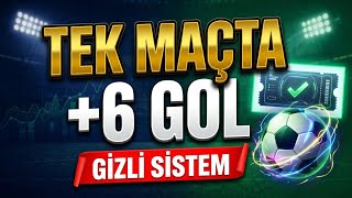 +6 Gol ve SKOR TAKTİĞİ
