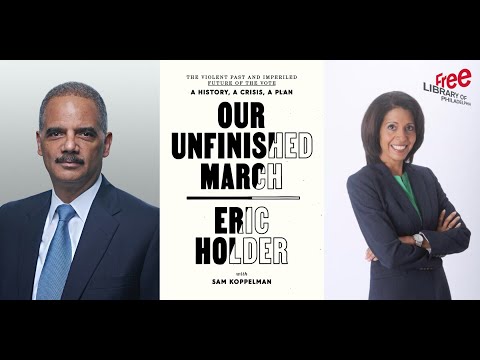 Eric Holder | Our Unfinished March: The Violent Past and Imperiled Future of the Vote