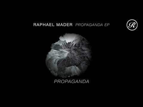Raphael Mader - Propaganda