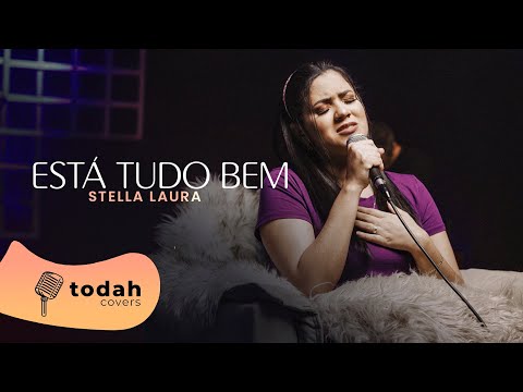 Stella Laura | Está Tudo Bem [Cover Kellen Byanca]