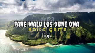 Download lagu FAHE MALU IDA NE’E LOS DUNI {ABITO GAMA} Lirik mp3 Download lagu FAHE MALU IDA NE’E LOS DUNI {ABITO GAMA} Lirik mp3