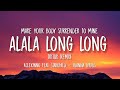 alala long long tiktok remix | make your body surrender to mine (Joanna Extended Version)
