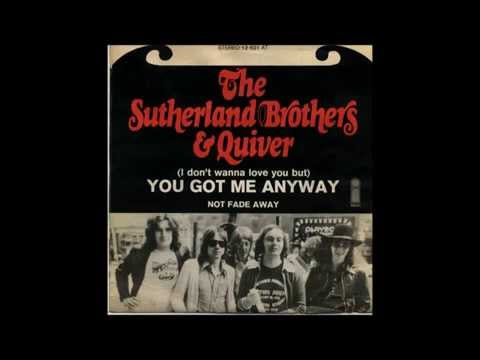 Sutherland Brothers & Quiver - (I Don't Wanna Love You But) You Got Me Any Way (1973)