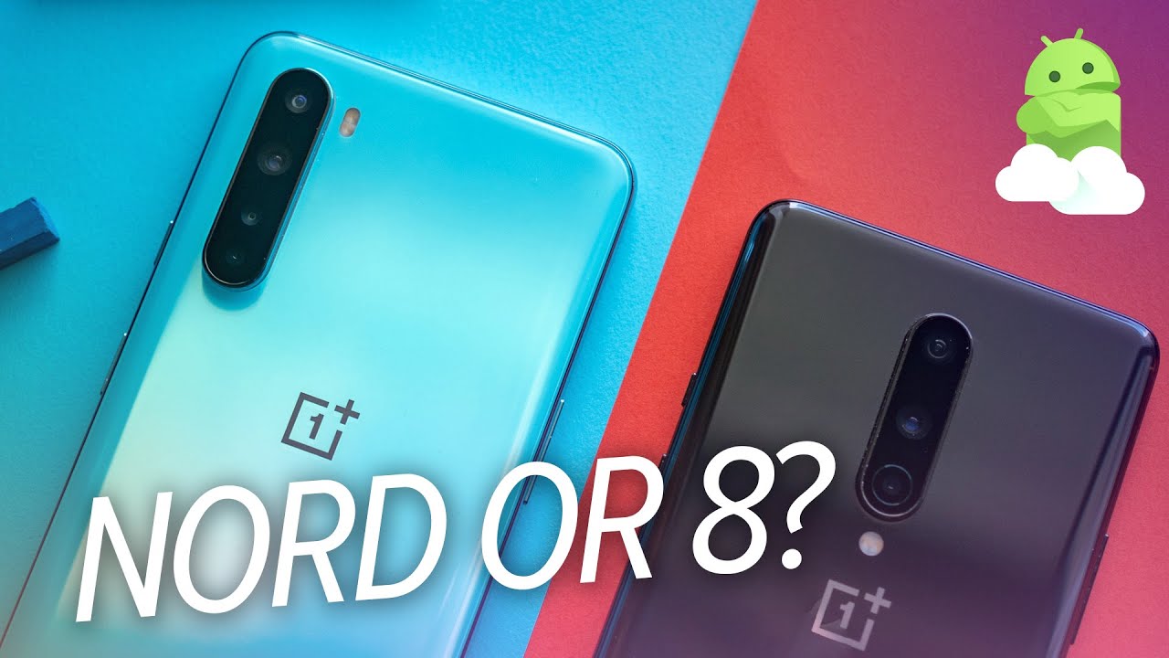 OnePlus Nord vs. OnePlus 8: Easy Choice!