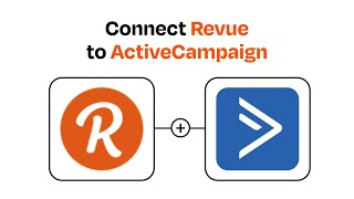 How to connect Revue to ActiveCampaign - Easy Integration