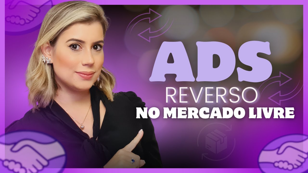 ADS reverso no Mercado Livre | Natália Novaes 🚀🔥