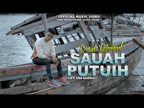 DAVID IZTAMBUL - SAUAH PUTUIH Cipt : ERA DARWIS