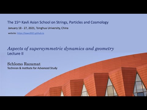 Aspects of supersymmetric dynamics and geometry II - Schlomo Razamat