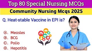 Top 80 Nursing Mcqs 2025-26 | Community Nursing Mcqs | NORCET MAIN | RRB staff nurse | NCLEX