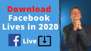How to Download Facebook LIVE Videos in 2020