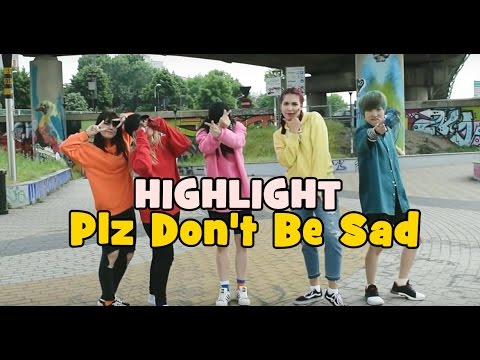 BORN EATER - HIGHLIGHT (하이라이트) "Plz Don't Be Sad" (얼굴 찌푸리지 말아요) Dance Cover