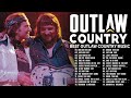 Country Outlaw Music Top Outlaw Country Best Songs