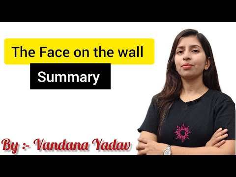 The Face on the Wall” by Edward Verrall Lucas(summary) by Vandana Yadav 