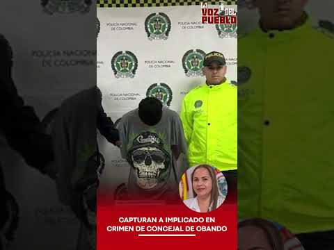 🚨 CAPTURAN A IMPLICADO EN CRIMEN DE CONCEJAL DE OBANDO