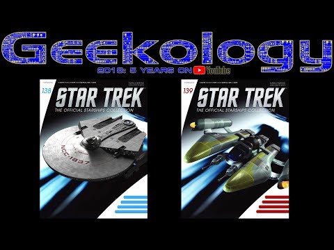 Star Trek: The Official Starships Collection 138 & 139 - Geekology s6e48