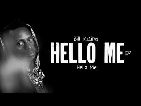 Bill Ruzima _ Hello Me (Official audio)