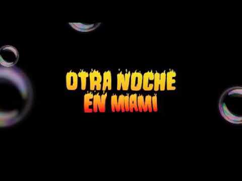 Bad bunny(otra noche en Miami) audio official