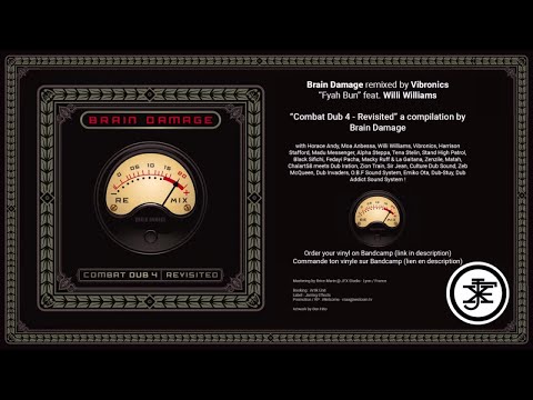Brain Damage - #2 Fyah bun [ feat. Willi Williams ] - Vibronics RMX