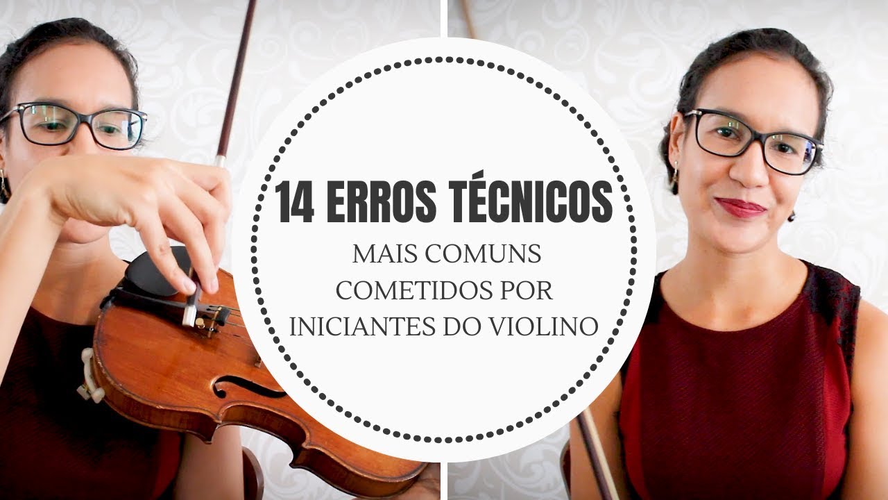 14 ERROS TÉCNICOS mais comuns cometidos por iniciantes do violino durante o aprendizado