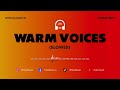 'Warm Voices' (slowed) (Nasheed Background) *Vocals only* Soundtrack #HalalBeats