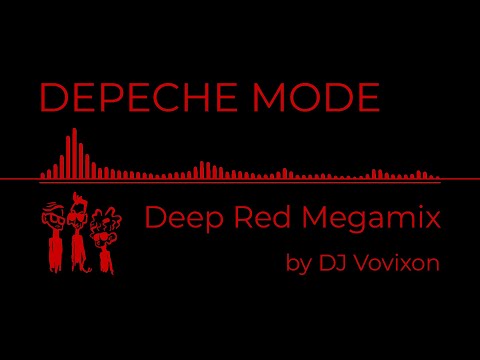 Depeche Mode - Deep Red Megamix by DJ Vovixon (2022)