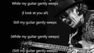Carlos Santana - While My Guitar Gently Weeps - Scroll Lyrics &quot;22&quot;
