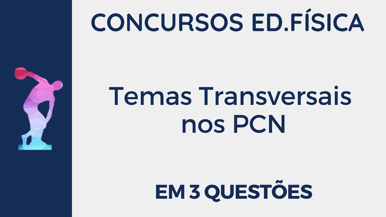 PCN: Temas Transversais [EM 3 Questões]