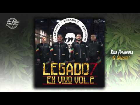 Legado 7 - Vida Peligrosa (El Solecito)