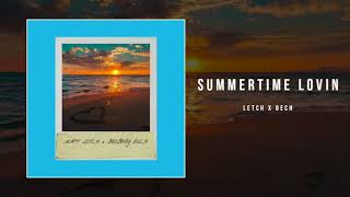 Summertime Lovin - Letch x Bech (Official Audio)
