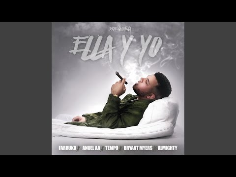 Pepe Quintana - Ella y Yo (Audio) ft. Farruko, Tempo, Anuel AA, Almighty, Bryant Myers