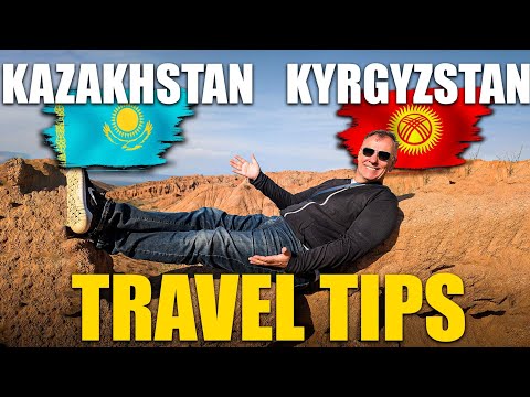 kazakhstan and Kyrgyzstan Travel Tips
