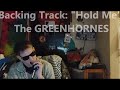 The GREENHORNES sing "HOLD ME" (1999) + Xavier Kool Boy (harmonica)