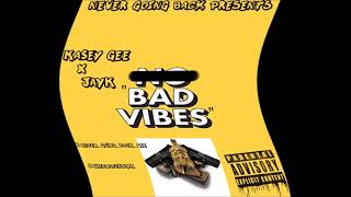 KASEY GEE x JAYK - BAD VIBES  ( OFFICIAL AUDIO ) prod. by : KaseyGee